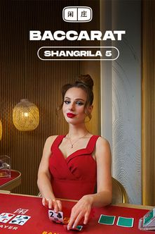 Shangrila Baccarat 5