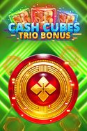 Cash Cubes Trio Bonus