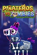 Pinateros vs Zombies