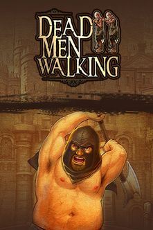 Dead Men Walking